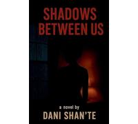 Shadows Between Us