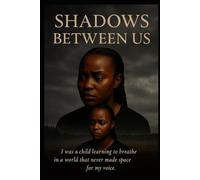 Shadows Between Us