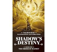 Shadow's Destiny: Book One: The Order of Mafdet