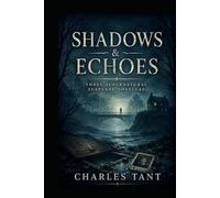 Shadows & Echoes: Three Supernatural Suspense Novellas
