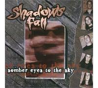 Shadows Fall - Somber Eyes to The Sky