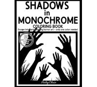 Shadows in Monochrome: A High-Contrast Horror Coloring Book with Dark Silhouettes - One Color Only for Teens & Young Adults