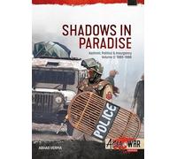 Shadows in Paradise Volume 2: Kashmir, Politics and Insurgency, 1989-1996, Volume 2