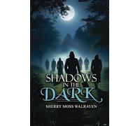 Shadows in the Dark