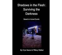 Shadows in the Flesh: Surviving the Darkness