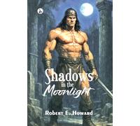 SHADOWS IN THE MOONLIGHT