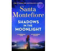 Shadows in the Moonlight: The sensational and devastatingly romantic new novel from the number one bestselling author!