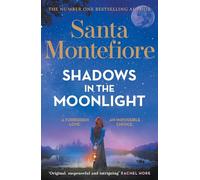 Shadows in the Moonlight : The sensational and devastatingly romantic new novel from the number one bestselling author!