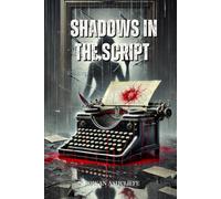 Shadows in the Script: Where Secrets Lie, Shadows Rise.
