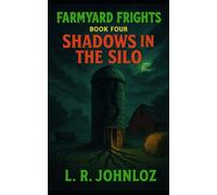 Shadows In The Silo: Farmyard Frights: Book Four