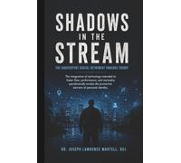 Shadows in the Stream: The Inadvertent Digital Detriment Paradox Theory