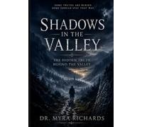 Shadows in the Valley: The Hidden Truth Behind the Valley