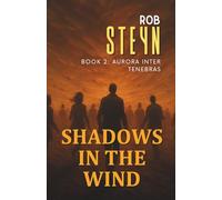 Shadows in the Wind: Aurora Inter Tenebras: 3