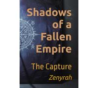 Shadows of a Fallen Empire: The Capture