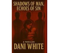 Shadows of a Man, Echoes of Sin