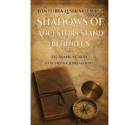 Shadows of Ancestors Stand Behind Us
