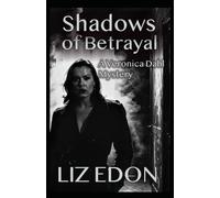 Shadows of Betrayal: A Veronica Dahl Mystery