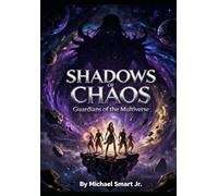 Shadows of Chaos: Guardians of the Multiverse
