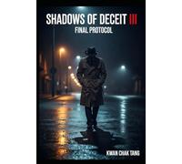 SHADOWS OF DECEIT III: FINAL PROTOCOL
