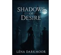 Shadows of Desire