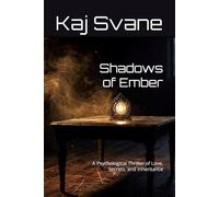 Shadows of Ember: A Psychological Thriller of Love, Secrets, and Inheritance