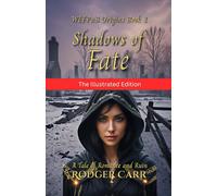 Shadows of Fate - Illustrated Edition: A Tale of Romance and Ruin