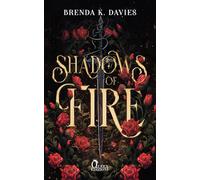 Libri Davies Brenda K. - Shadows Of Fire. I Regni Dell'ombra #01