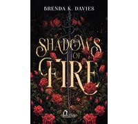 Shadows of fire. I regni dell'ombra. Vol. 1 - Davies Brenda K.