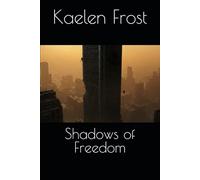 Shadows of Freedom