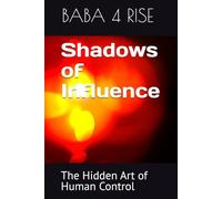 Shadows of Influence: The Hidden Art of Human Control