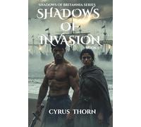 Shadows of Invasion Book 1 - Shadows of Britannia Series