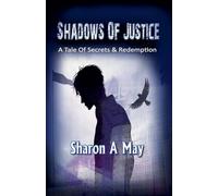 Shadows of Justice - A Tale of Secrets and Redemption