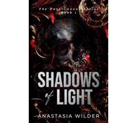 Shadows of Light: A Dark Romantic Suspense: A Dark Mafia Romance: 1