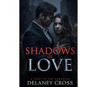 Shadows Of Love: A Light In The Darkness