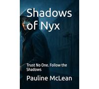 Shadows of Nyx: Trust No One. Follow the Shadows