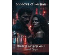 Shadows of Passion (Bonds of Darkness) English Edition Vol. 1: (Not All Is As It Seems)