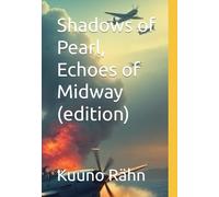 Shadows of Pearl, Echoes of Midway (edition)