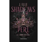 Shadows of Perl. Le ombre dei Perl - Elle J.