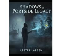 Shadows of Portside Legacy
