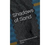 Shadows of Sand: Silent Reflections on Dark Sands