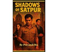 Shadows of Satpur:: The Spark of Blood