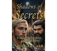 Shadows of Secrets: A TALE OF FRIENDSHIP AND DISCOVERY: 1