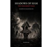Shadows of Siam: Ten Thai Ghost Tales