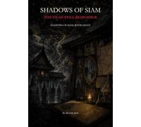 Shadows of Siam: The Dead Still Remember