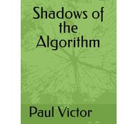 Shadows of the Algorithm