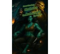 Shadows Of the Broken Light