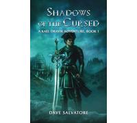 Shadows of the Cursed: A Kael Dravik Adventure, Book 1