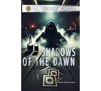 Shadows of the Dawn