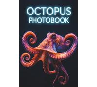Shadows of the Deep: An Octopus Photobook