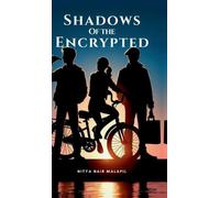 Shadows Of The Encrypted (Copertina rigida)